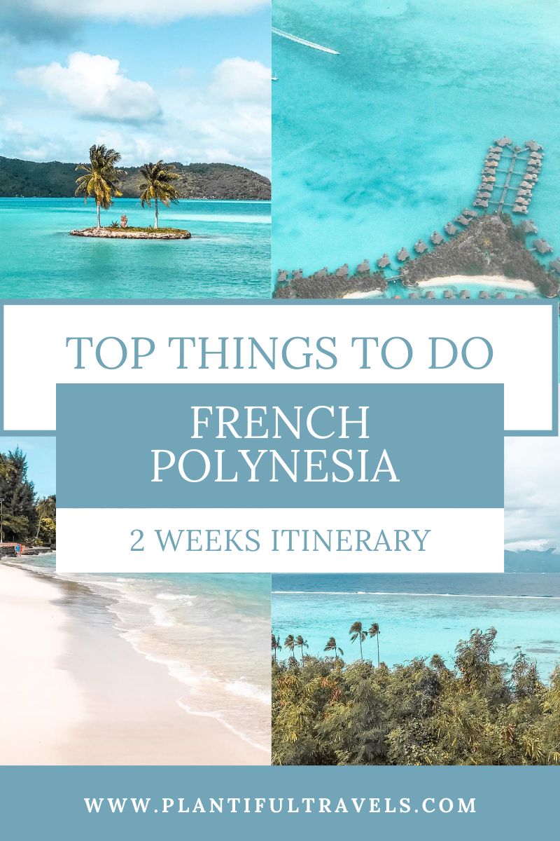 The ultimate guide to travel French Polynesia – Society Islands. A perfect two-week itinerary on top things to do including my favorite spots on the society islands and ultimate travel tips! #FrenchPolynesia #SocietyIslands#Tahiti #BoraBora #Huahine #Moorea  | Tahiti things to do | best Islands in French Polynesia | Tahiti travel guide | where to stay in Tahiti | Tahiti travel French Polynesia | Tahiti beach vacation | Tahiti honeymoon | French Polynesia islands | French Polynesia honeymoon | Bora Bora hotels | Bora Bora things to do in | Moorea hotels | Moorea things to do in
